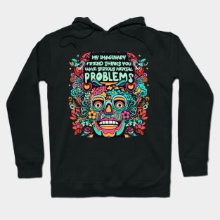 Im not crazy.. you're crazy Hoodie